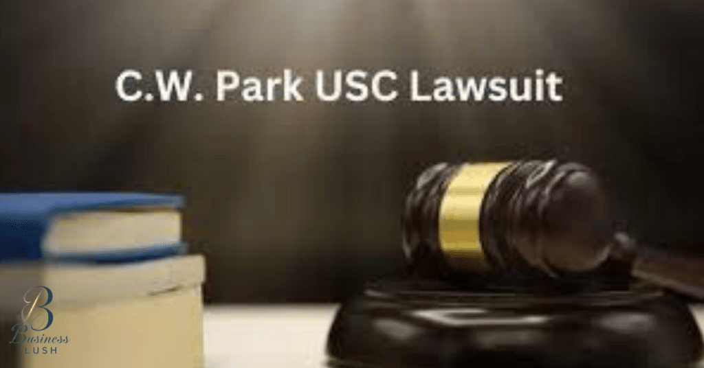 The-C.W.-Park-USC-Lawsuit-Understanding-the-Legal-Battle.png