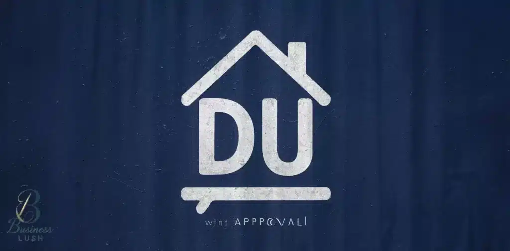 What Is Du Approval In Real Estate
